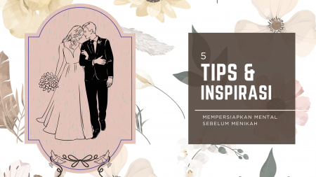 5 Tips dan Inspirasi Mempersiapkan Mental Sebelum Menikah