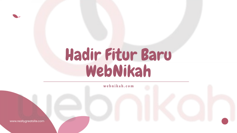 Hadirnya Fitur Baru Di WebNikah!